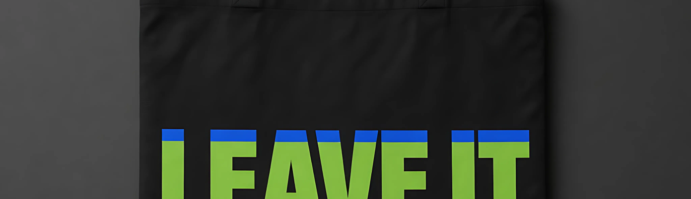 A black canvas tote with a neon green sliced LEAVE IT wordmark.